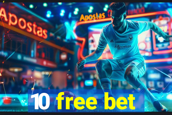 10 free bet